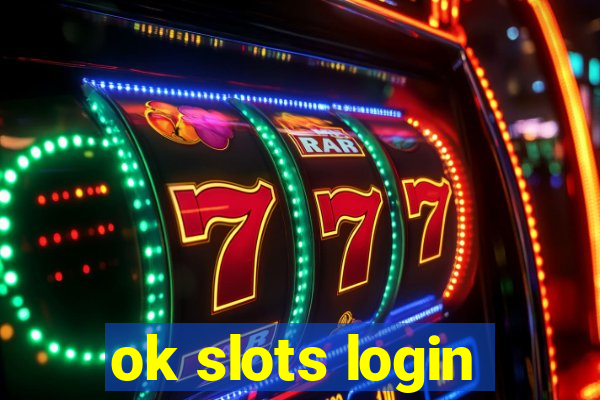 ok slots login